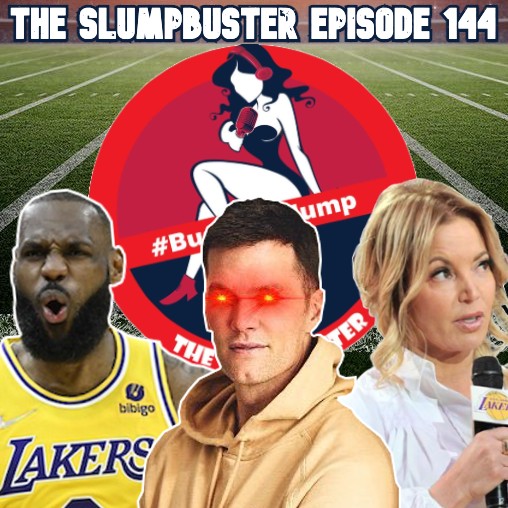 The Slumpbuster Ep 144: Brady's New Gig, NFL Expansion Cities, Jeanie Buss & NBA Conference Finals