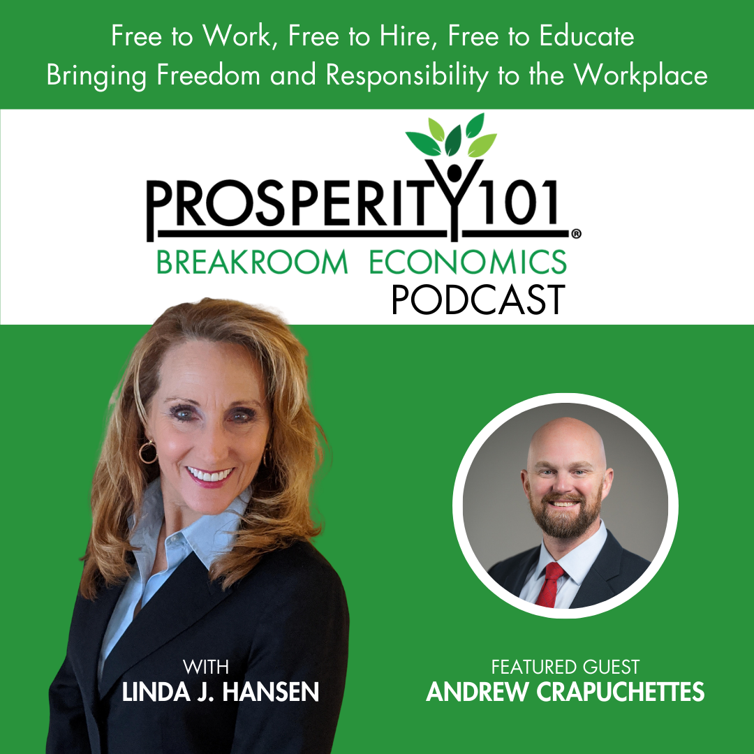 Free to Work, Free to Hire, Free to Educate – Bringing Freedom and Responsibility Back to the Workplace – with Andrew Crapuchettes – [Ep. 264]