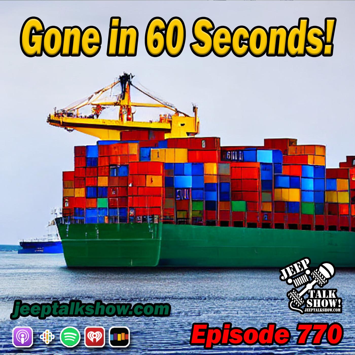 Episode 770 - Gone is 60 seconds!