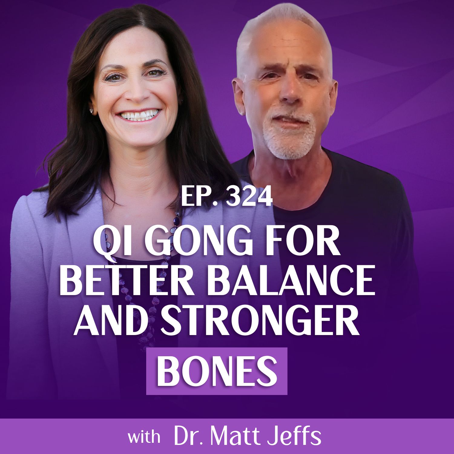 How Qi Gong Can Improve Your Balance and Strengthen Your Bones Naturally With Dr. Matt Jeffs & Margie Bissinger