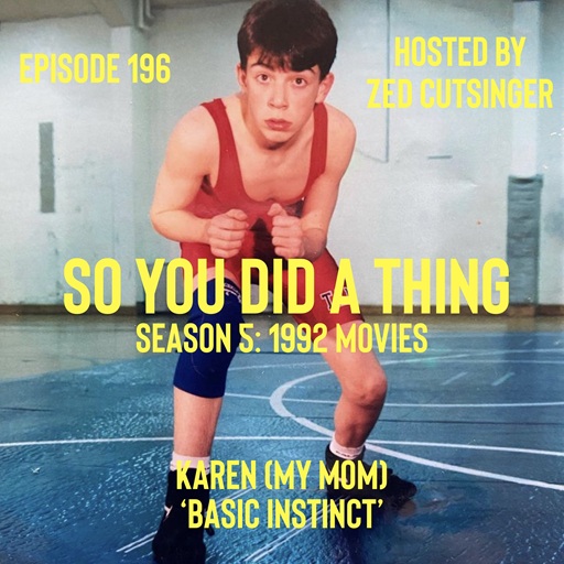SYDAT #196 Basic Instinct (1992) w/ Karen (My Mom)
