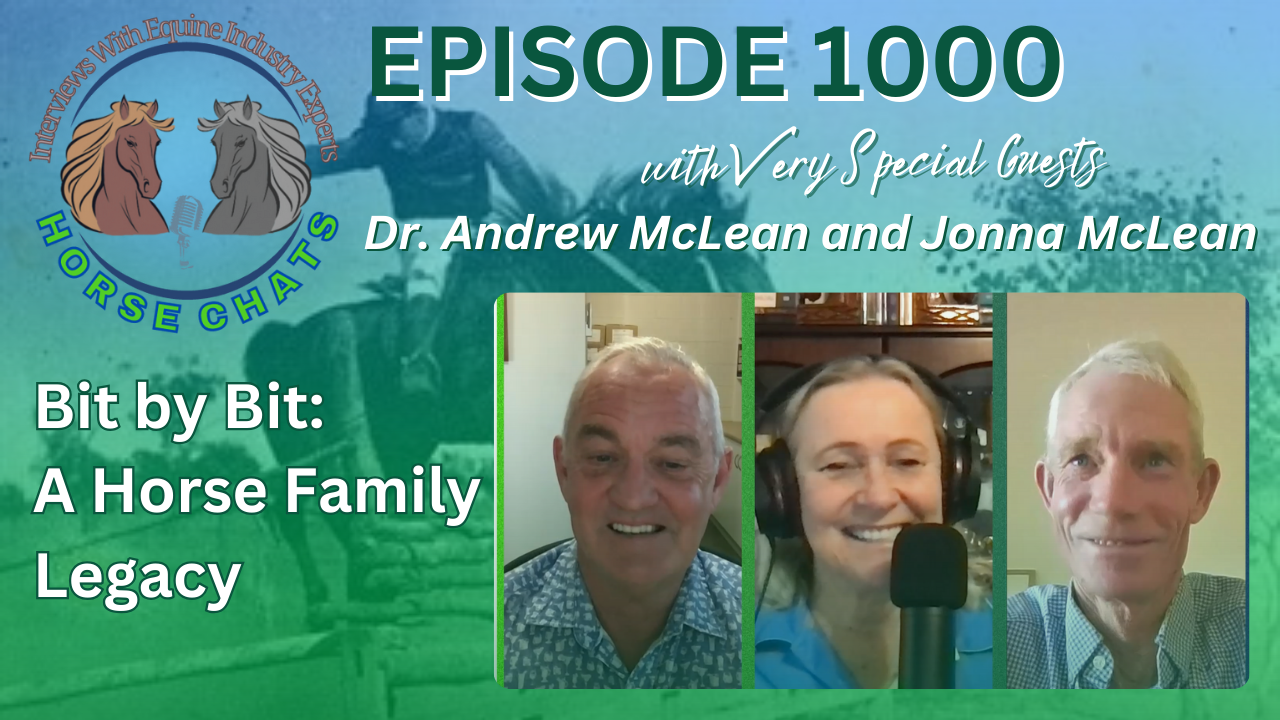 1000: Andrew McLean and Jonna McLean - Bit by Bit: A Horse Family Legacy