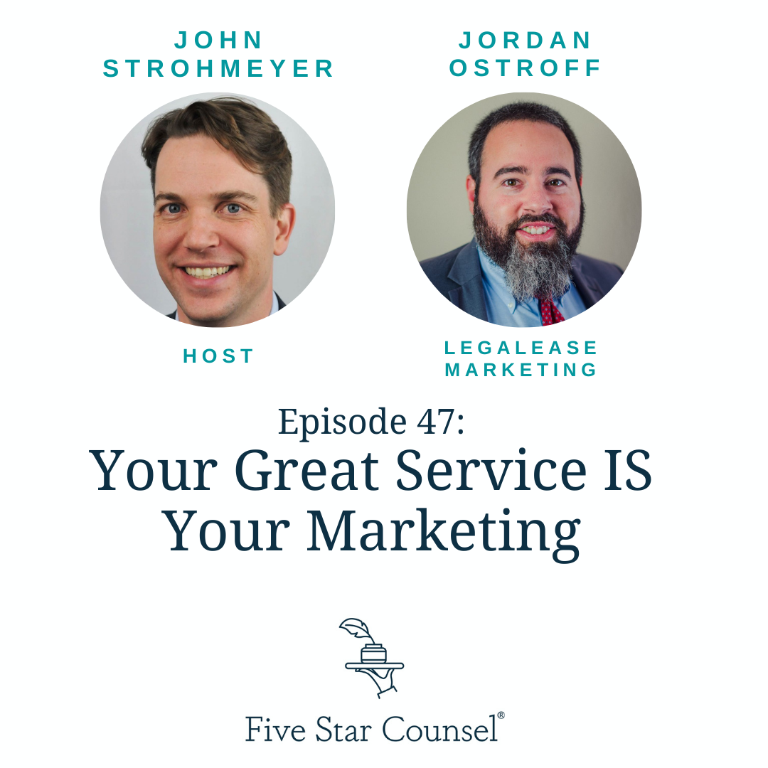 47. Your Great Service IS Your Marketing (and Vice Versa) w/ Jordan Ostroff