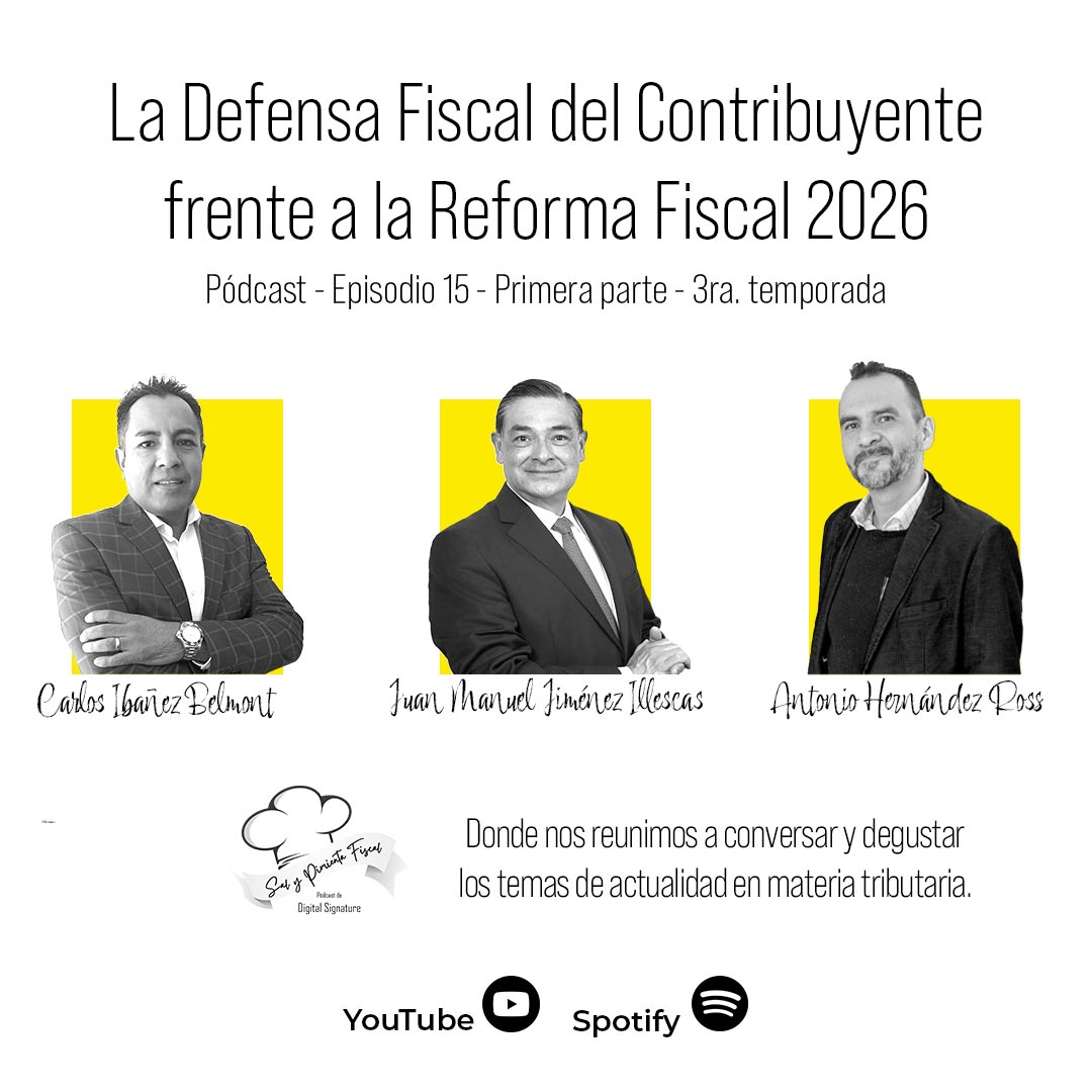 La defensa fiscal del contrubuyente  frente a la Reforma Fiscal 2026 (Episodio 15, priemra parte)