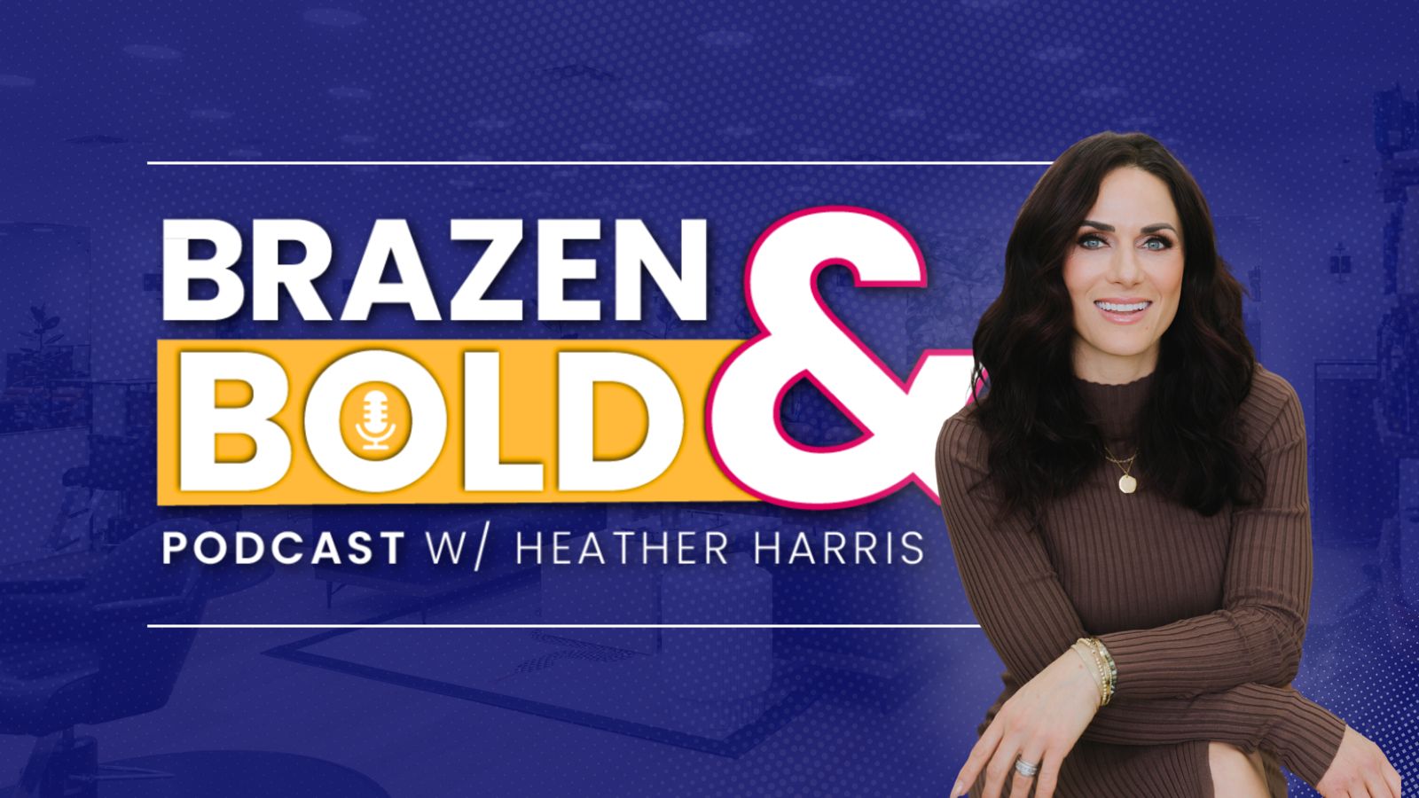 Brazen and Bold: Real, Raw, and Radically Honest Conversations for Entrepreneurs and Small Business Leaders
