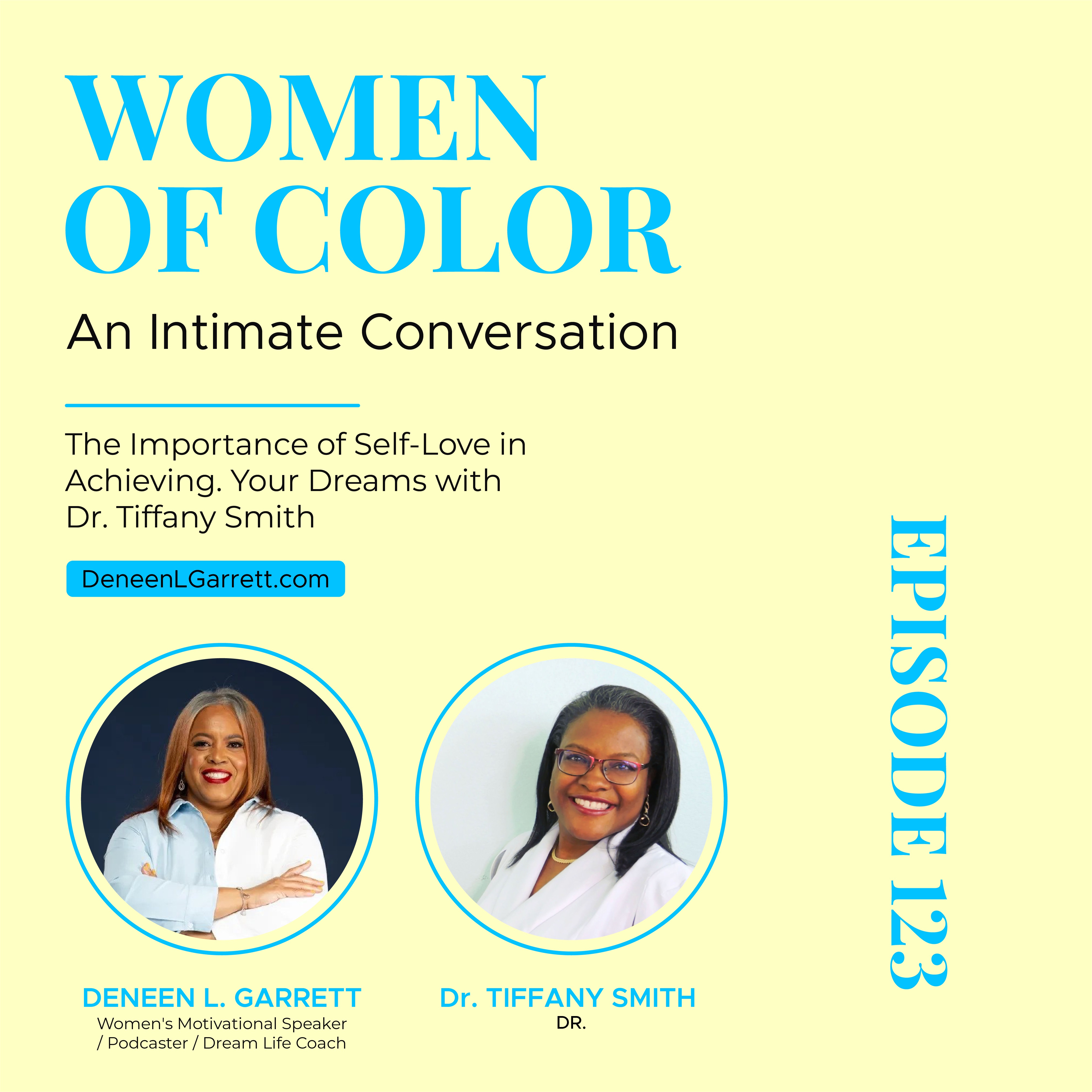 The Importance of Self-Love in Achieving Your Dreams with Dr Tiffany Smith The Importance of Self-Love in Achieving Your Dreams with Dr Tiffany Smith