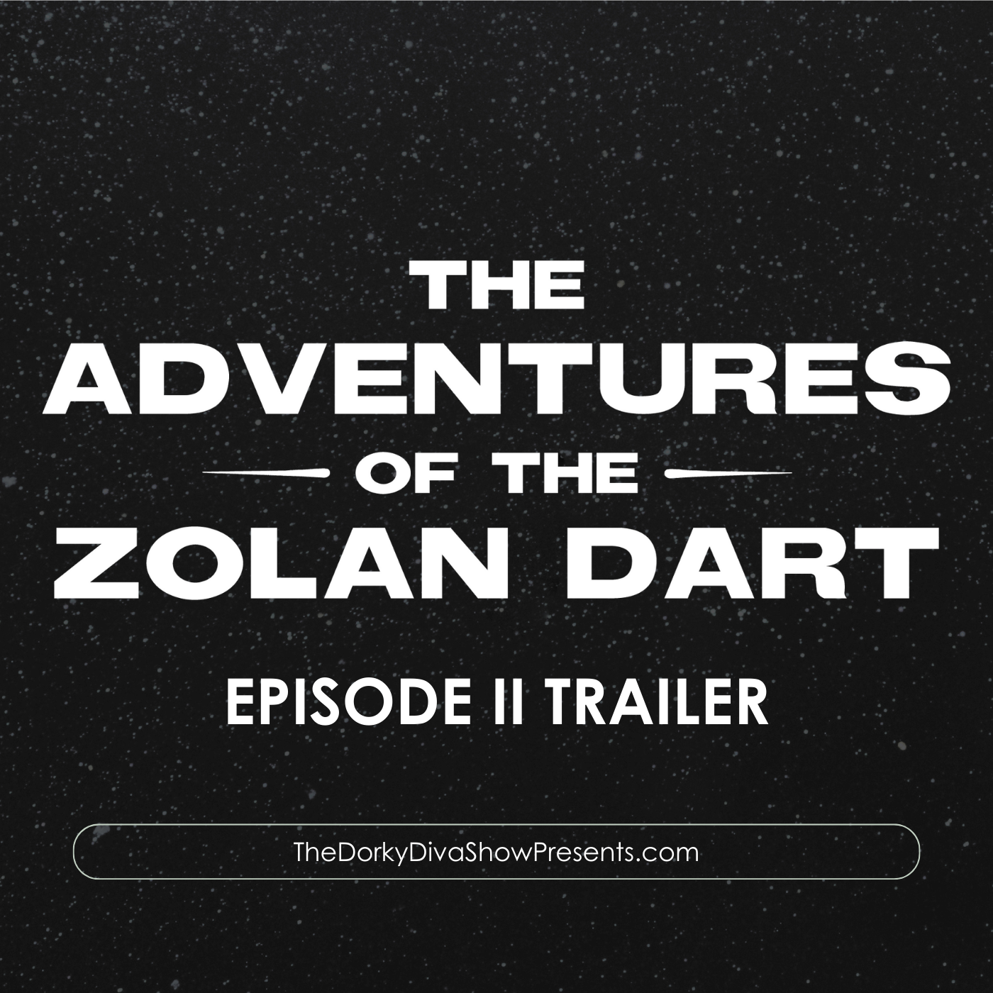 TRAILER - The Adventures of the Zolan Dart: Episode II