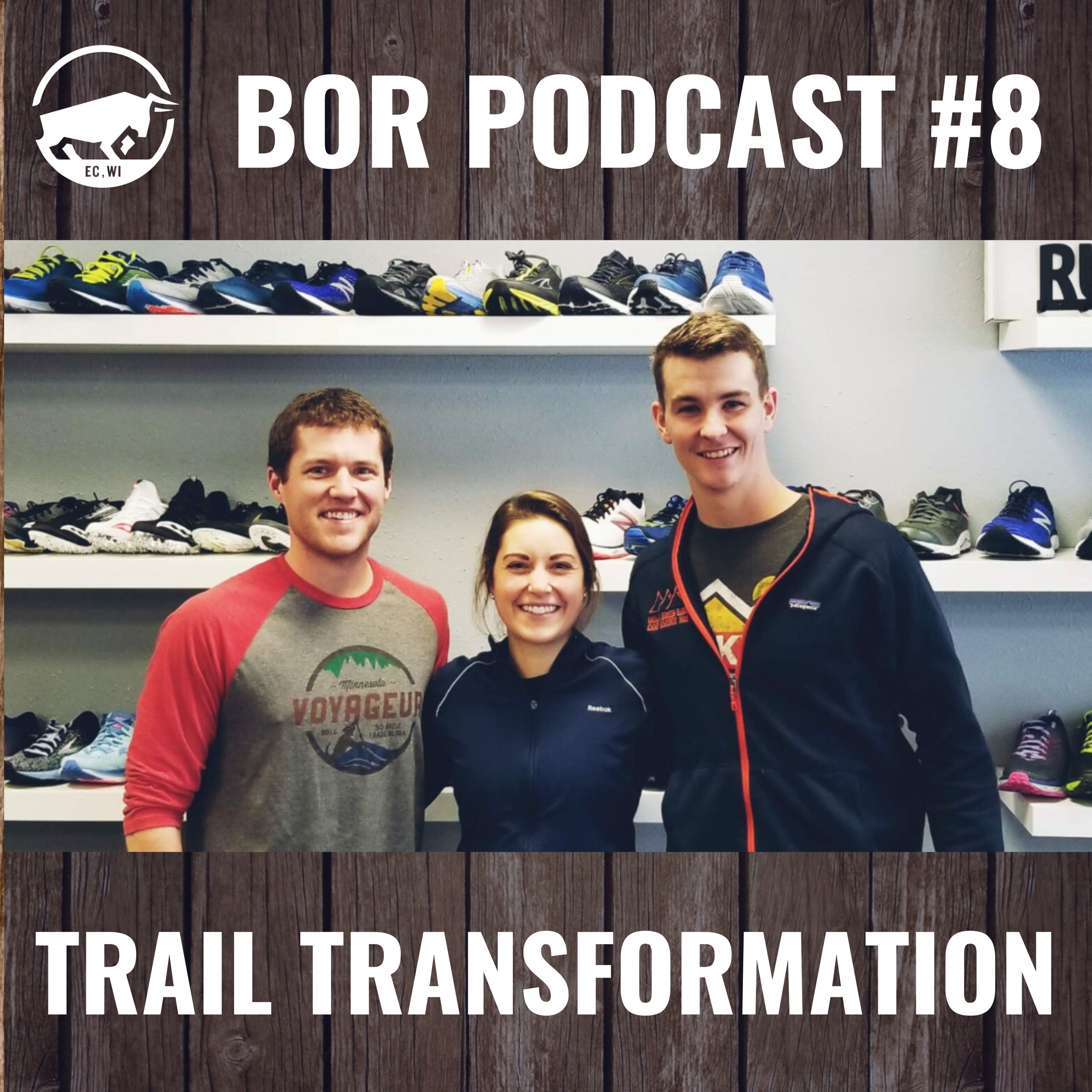 BOR Podcast #8 - Trail Transformation