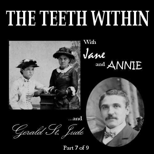 The Teeth Within, part 7 of 9
