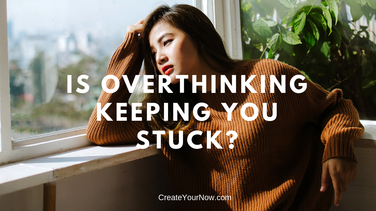 1402 Is Overthinking Keeping You Stuck?