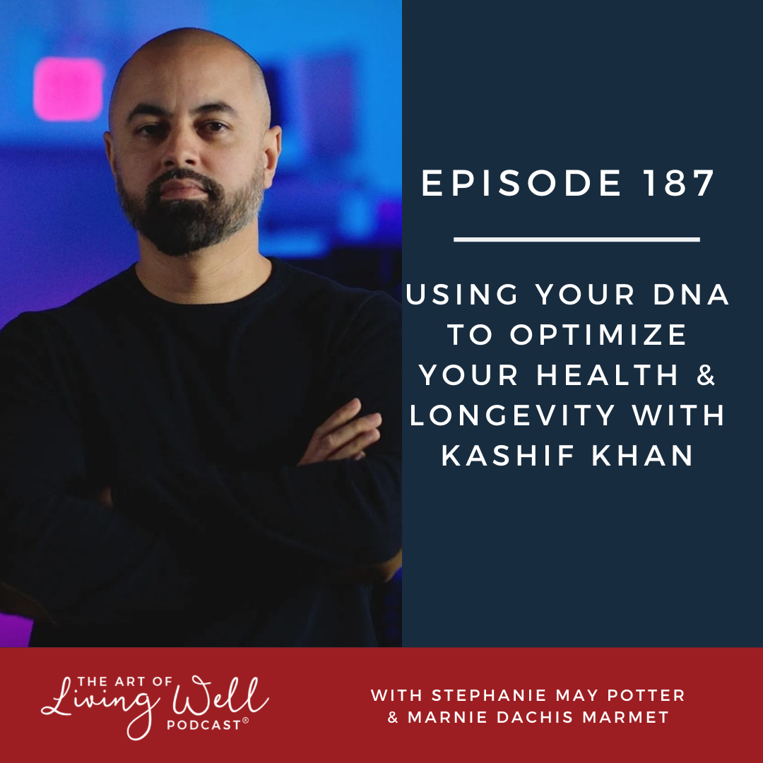 E187: Using your DNA to optimize your health & longevity with Kashif Khan