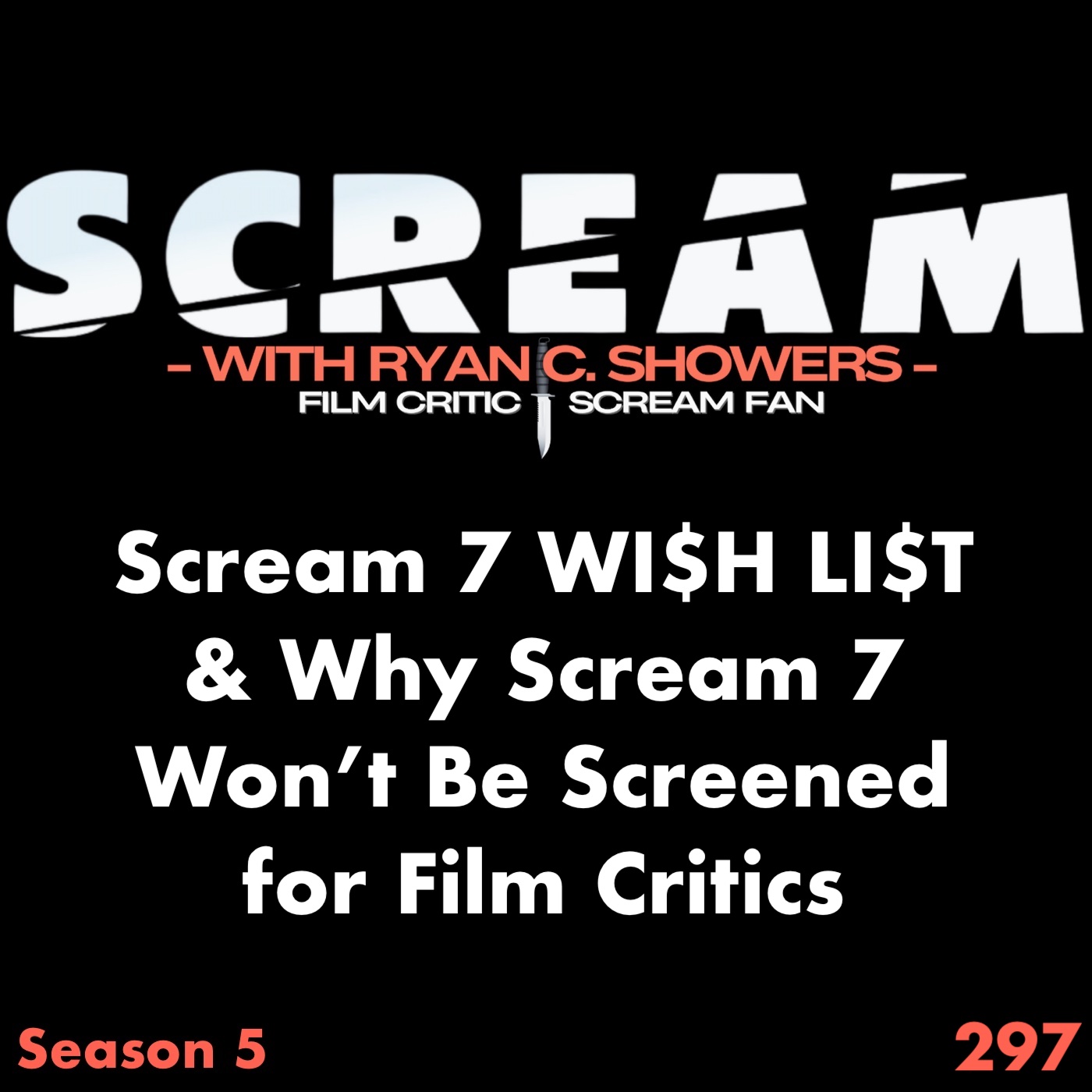 297 - Scream 7 WI$H LI$T & Why Scream 7 Won't Be Screened for Film Critics