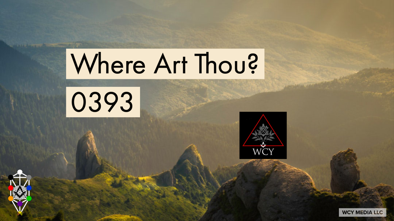 Whence Came You? - 0393 - Where Art Thou?