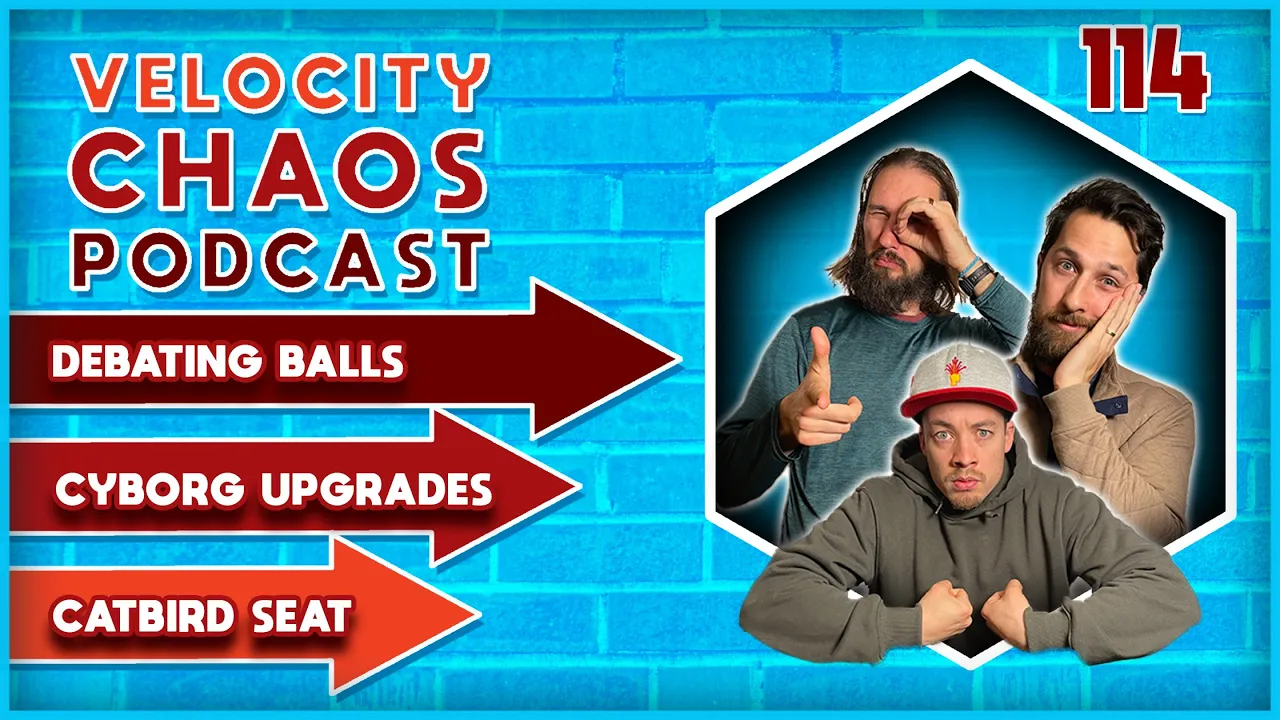 114 Debating Balls, Cyborg Upgrades, and The Catbird Seat