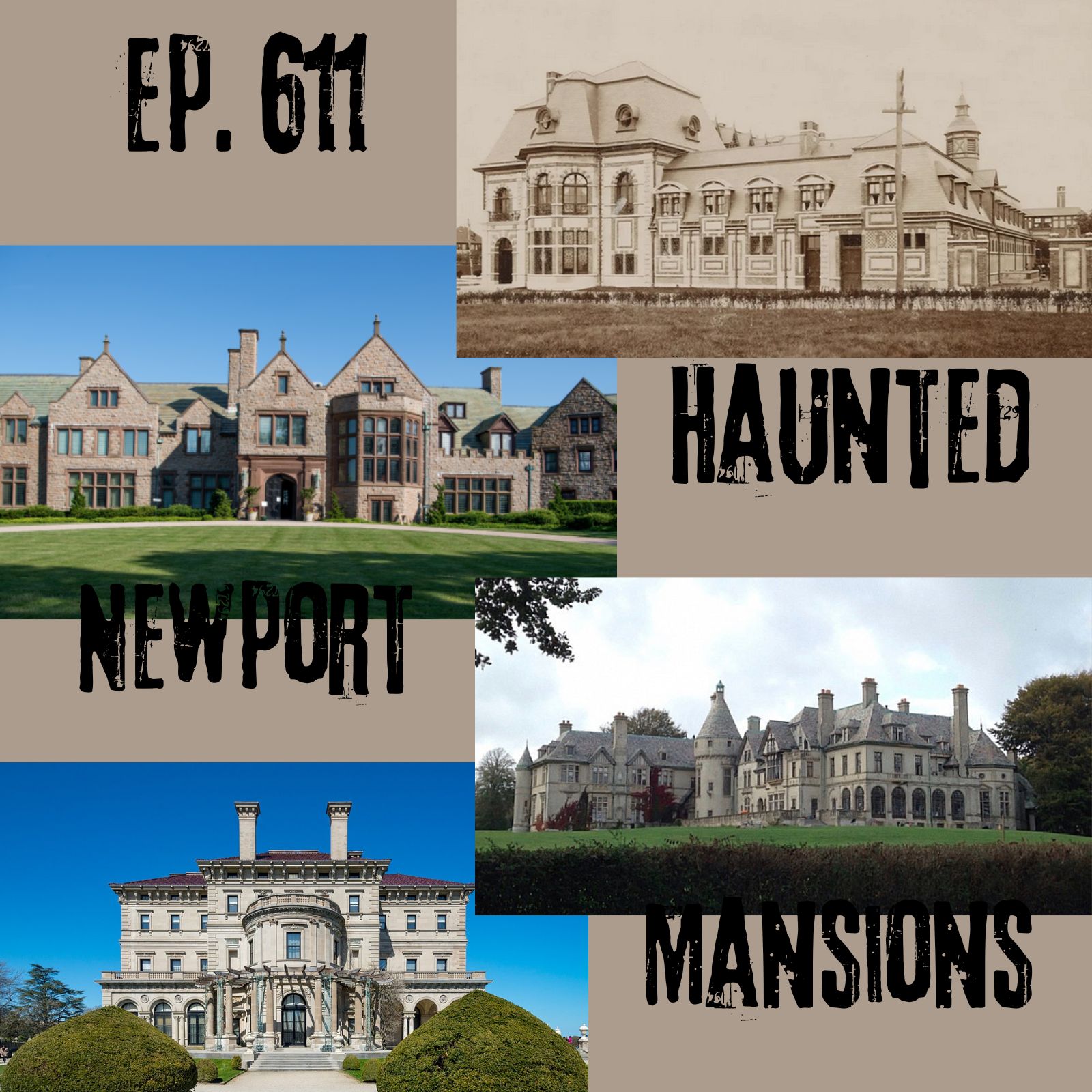 Ep. 611 - Haunted Newport Mansions