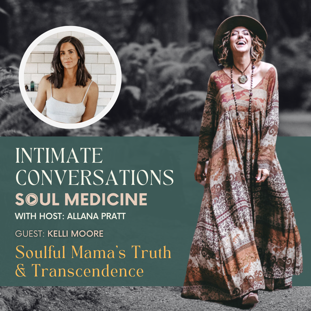 Soulful Mama's Truth & Transcendence with Kelli Moore