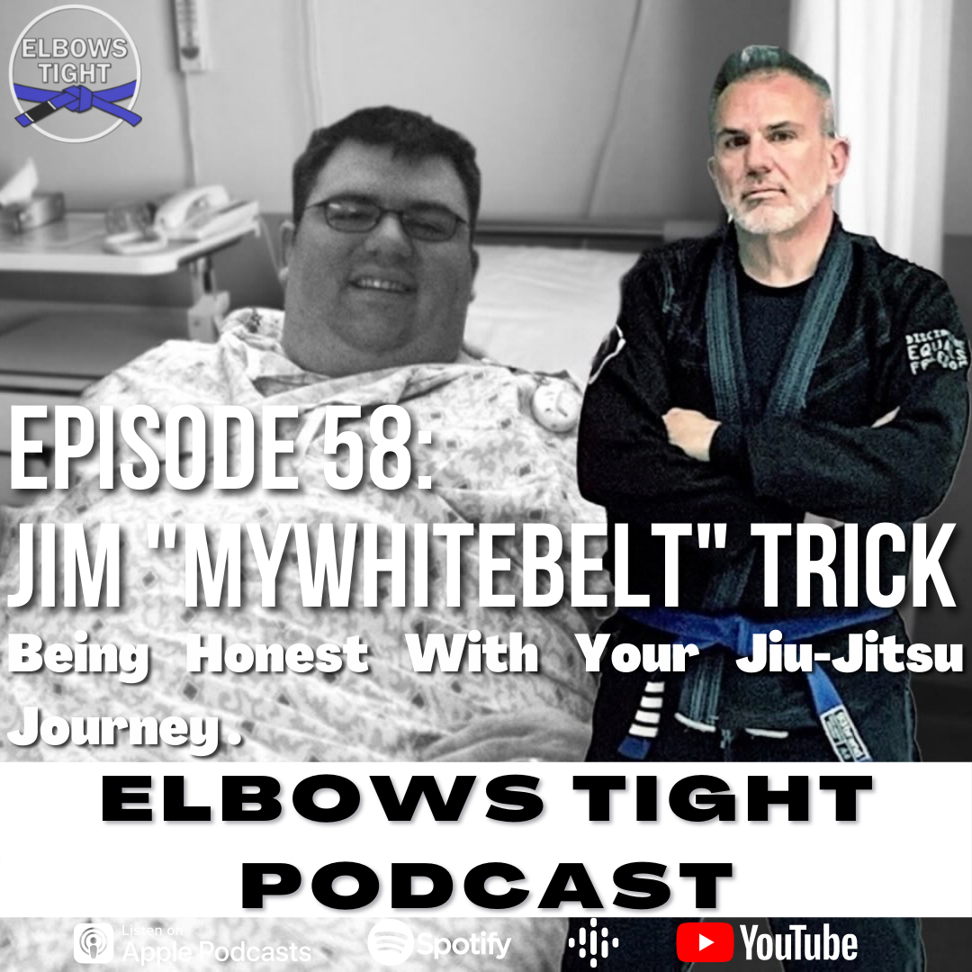 Elbows Tight Podcast: The Beginners Journey Through Jiu-Jitsu