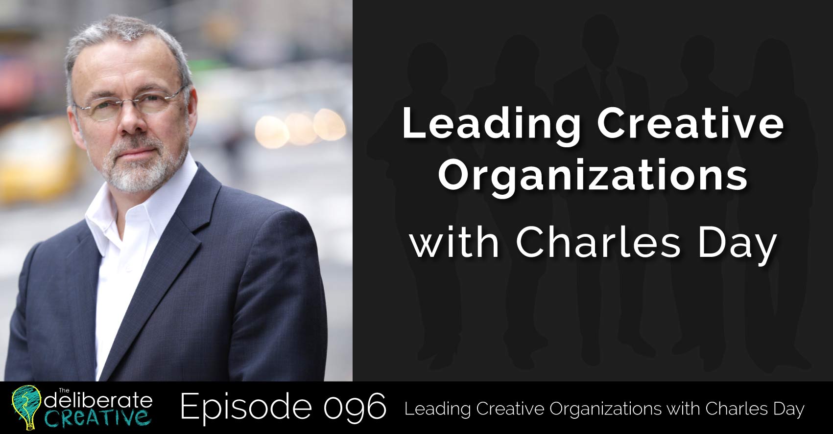Episode 96: Leading Creative Organizations with Charles Day