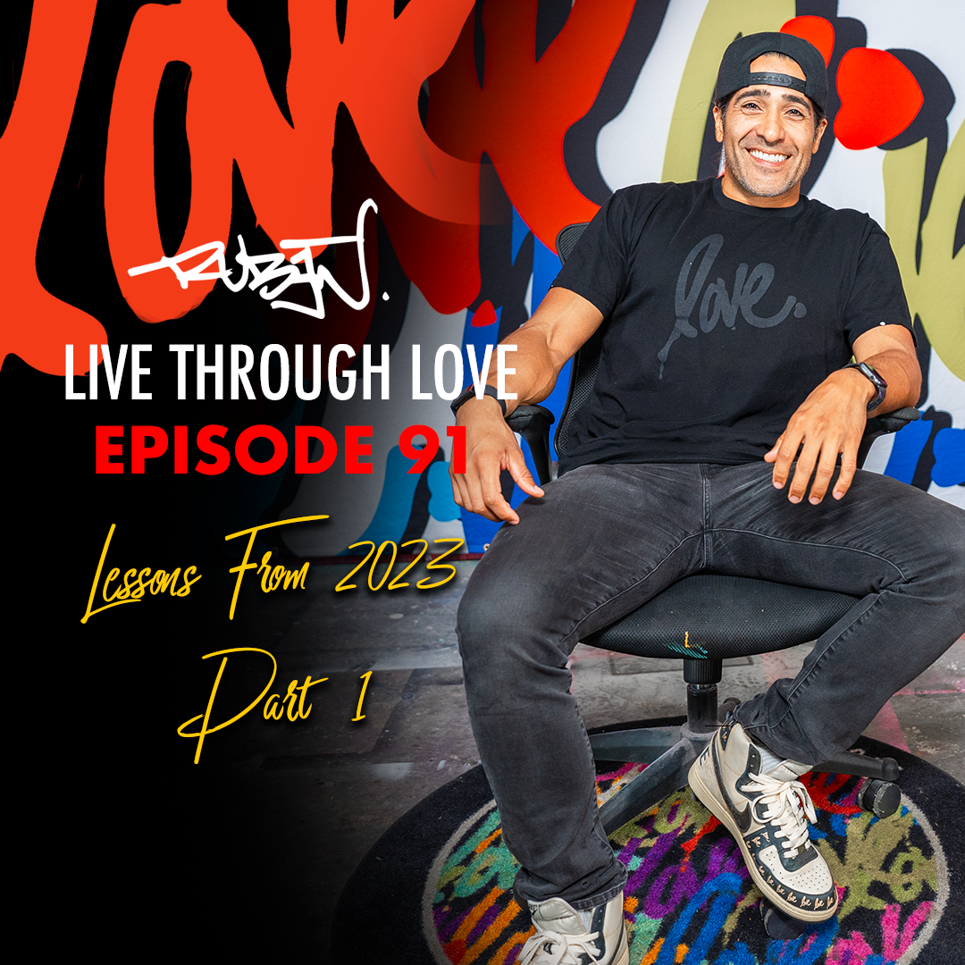 Live Through Love with Ruben Rojas