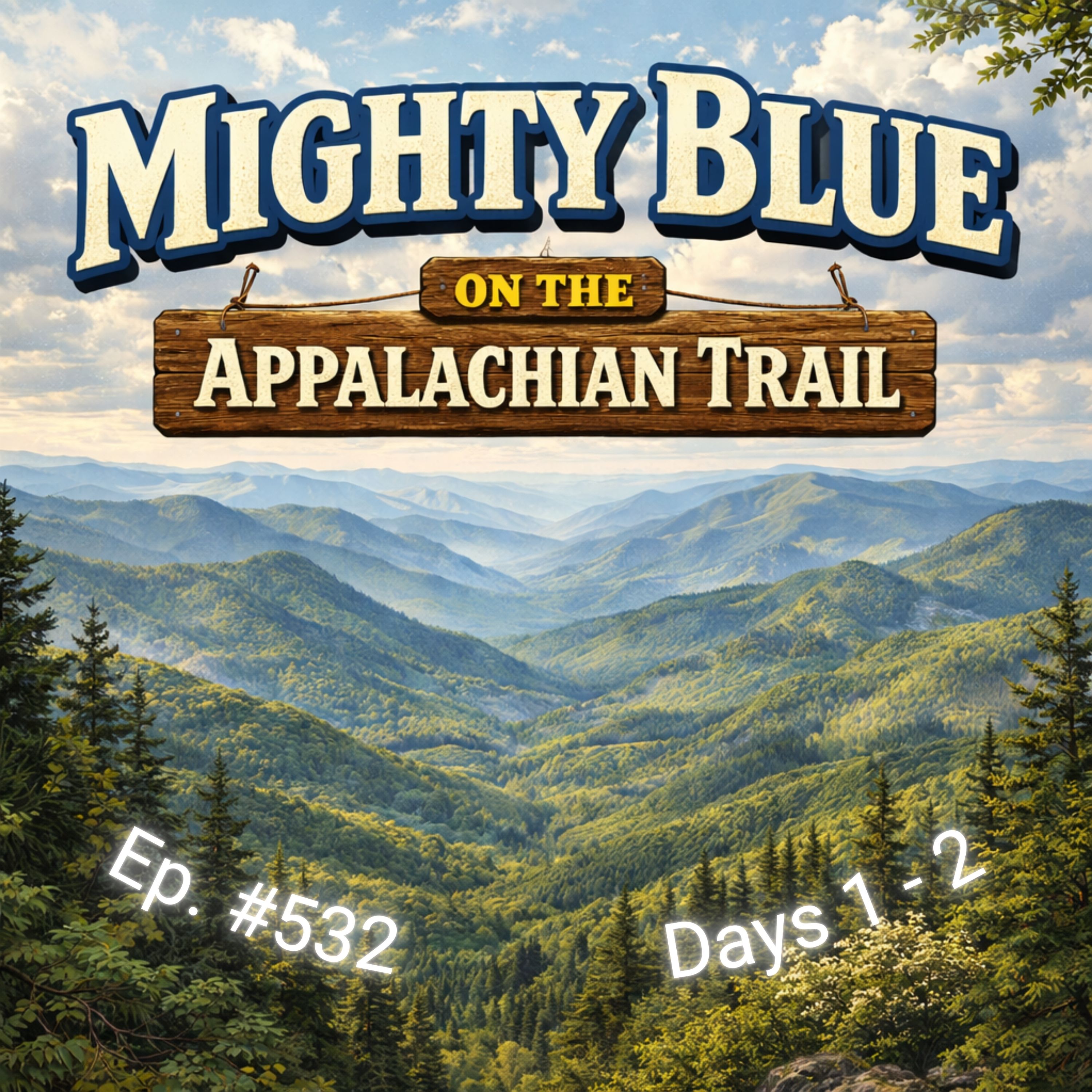 Episode #532 - Days 1-2 Appalachian Trail 2026