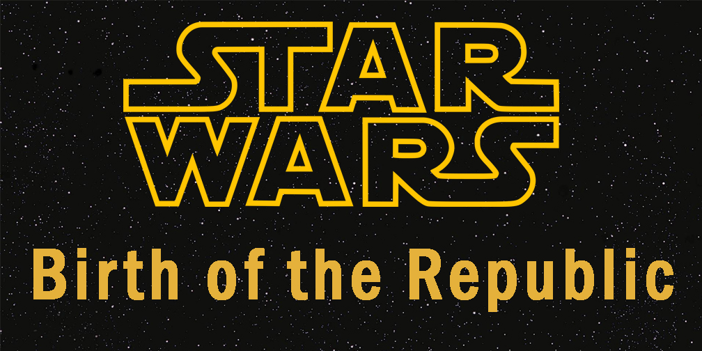 Star Wars Birth of the Republic Ep 0