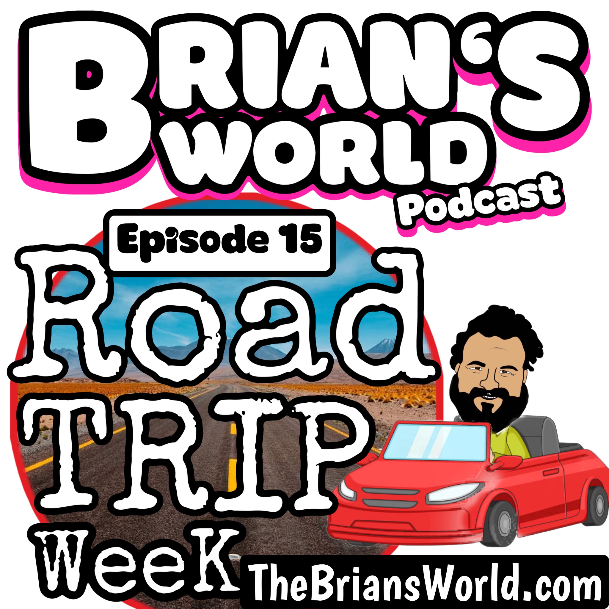 Episode 15 - Road Trip Week