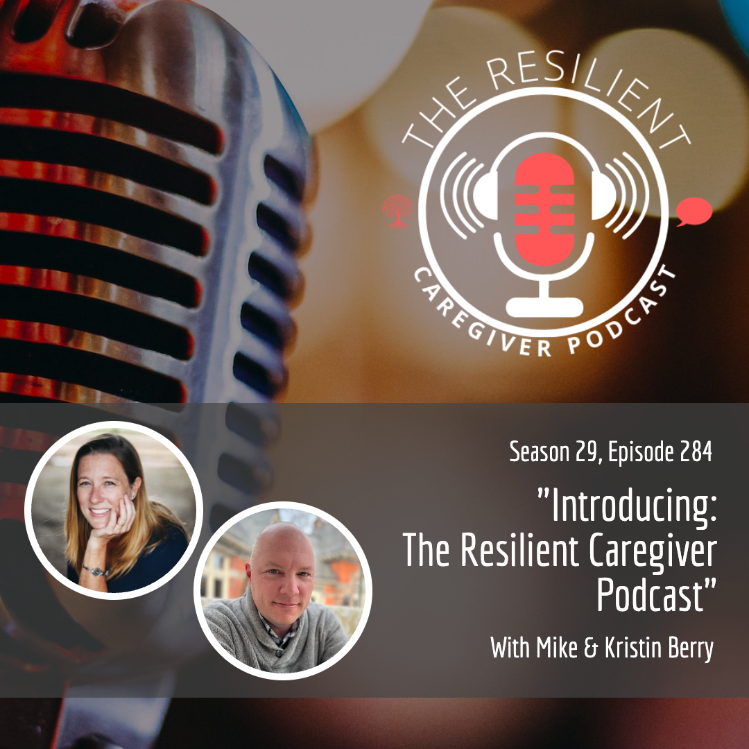 The Resilient Caregiver Podcast