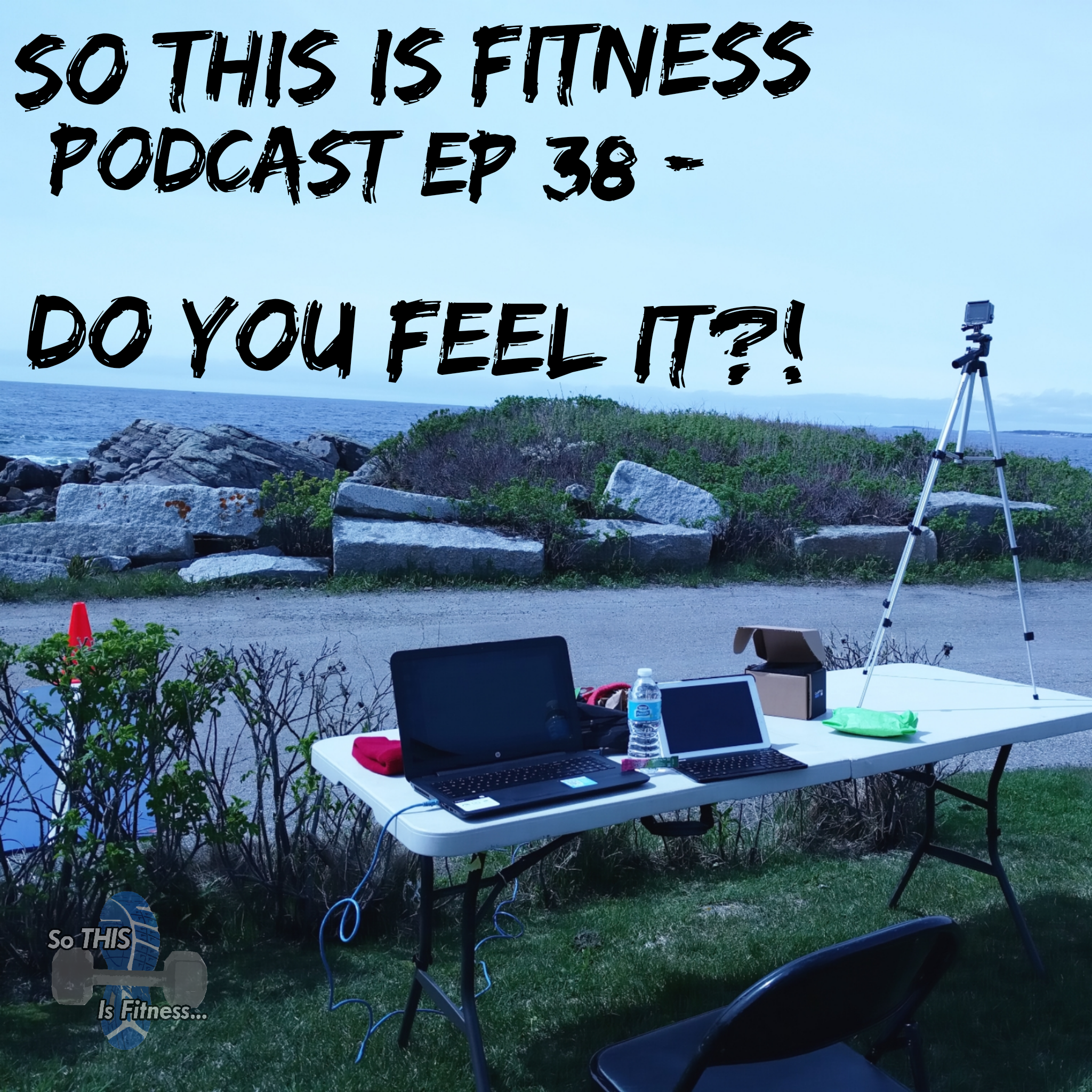 #38 - Do You FEEL It?!
