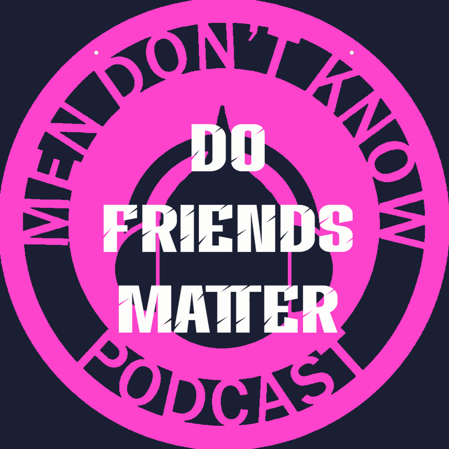Men Don\'t Know podcast