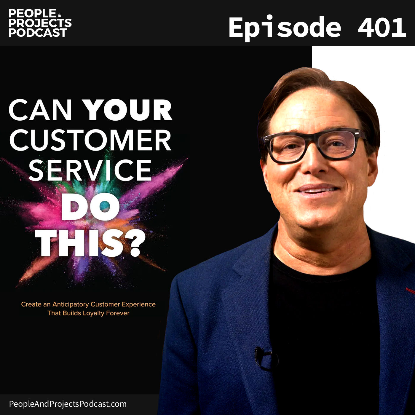 cover of episode PPP 401 | Customer Service Secrets Every Project Manager Must Know, with Micah Solomon
