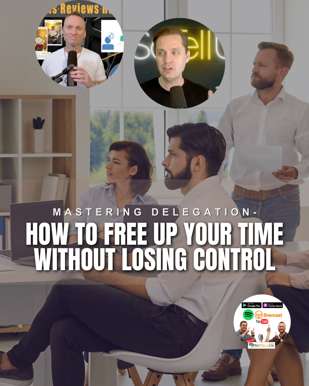 Mastering Delegation – How to Free Up Your Time Without Losing Control