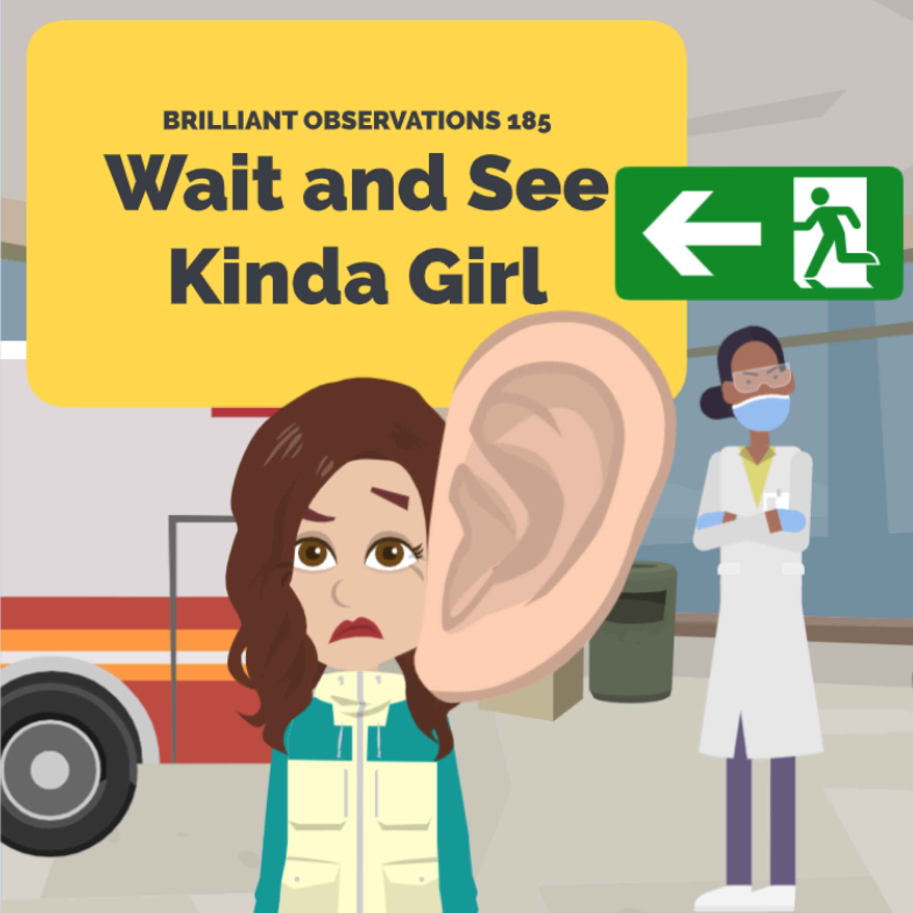 Wait and See Kinda Girl  |  Brilliant Observations 185