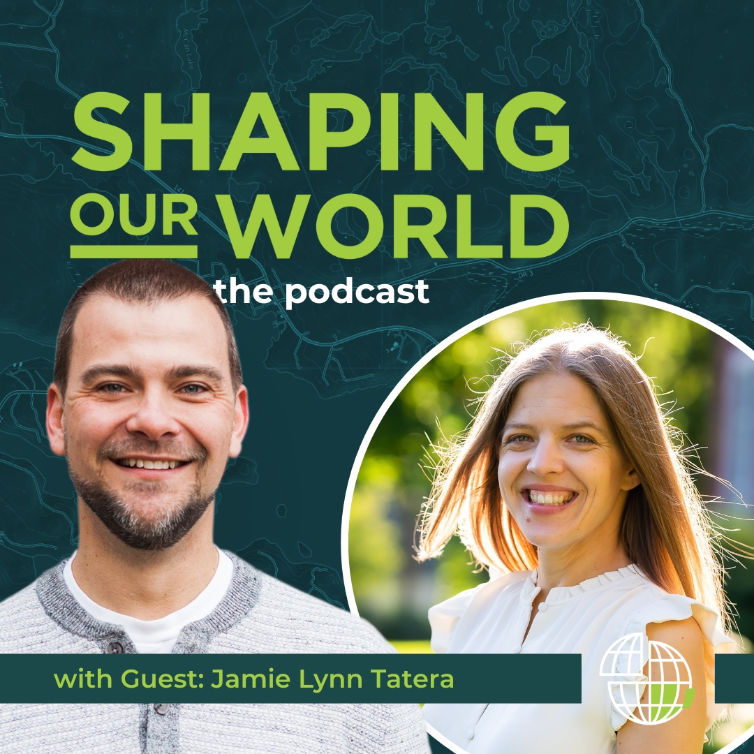 Shaping Our World