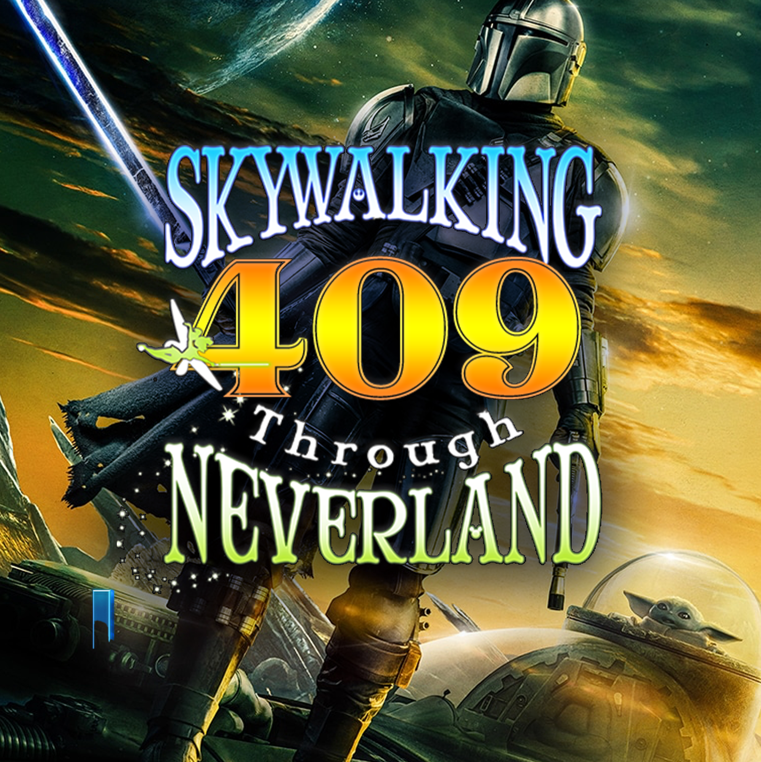 Skywalking Through Neverland: A Star Wars / Disney / Marvel Fan Podcast