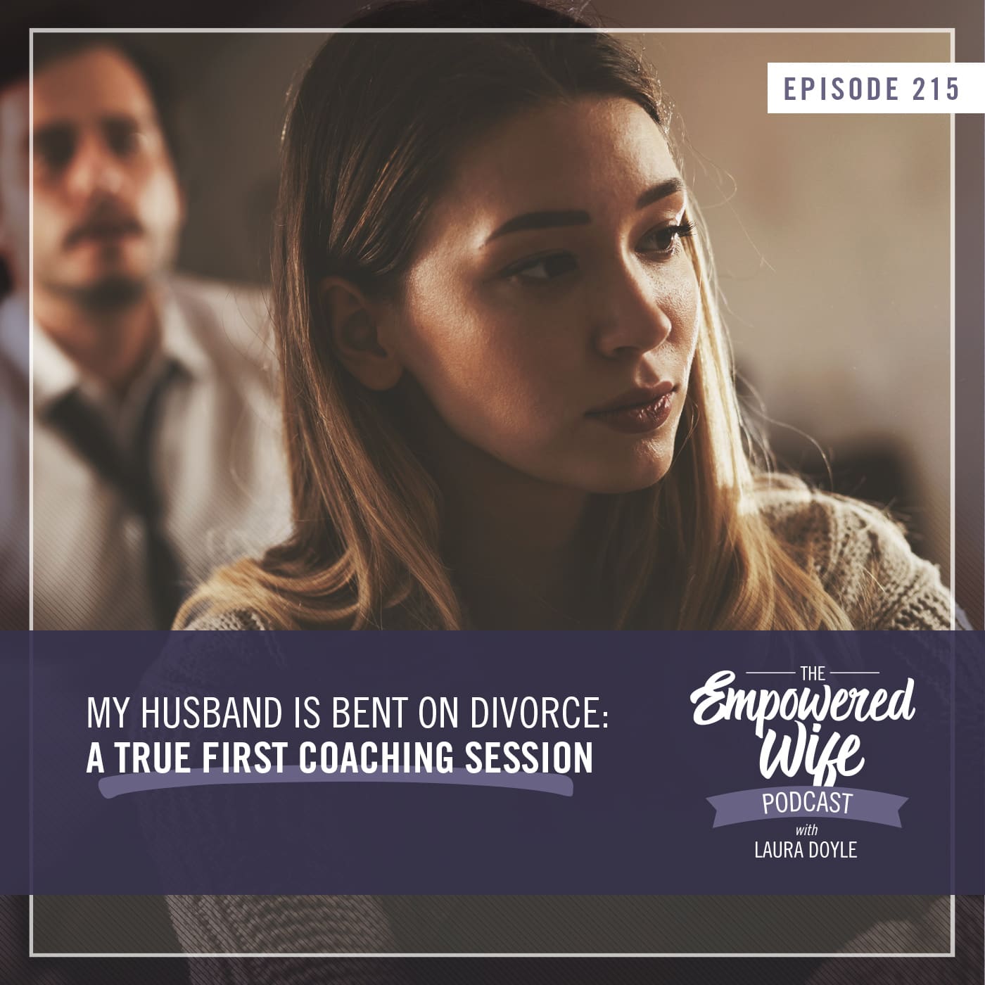 My Husband is Bent on Divorce: A True First Coaching Session