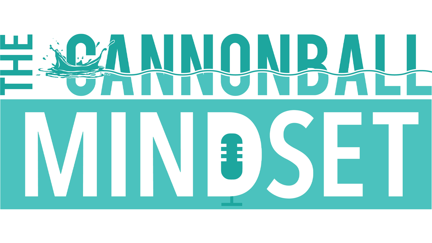 The Cannonball Mindset