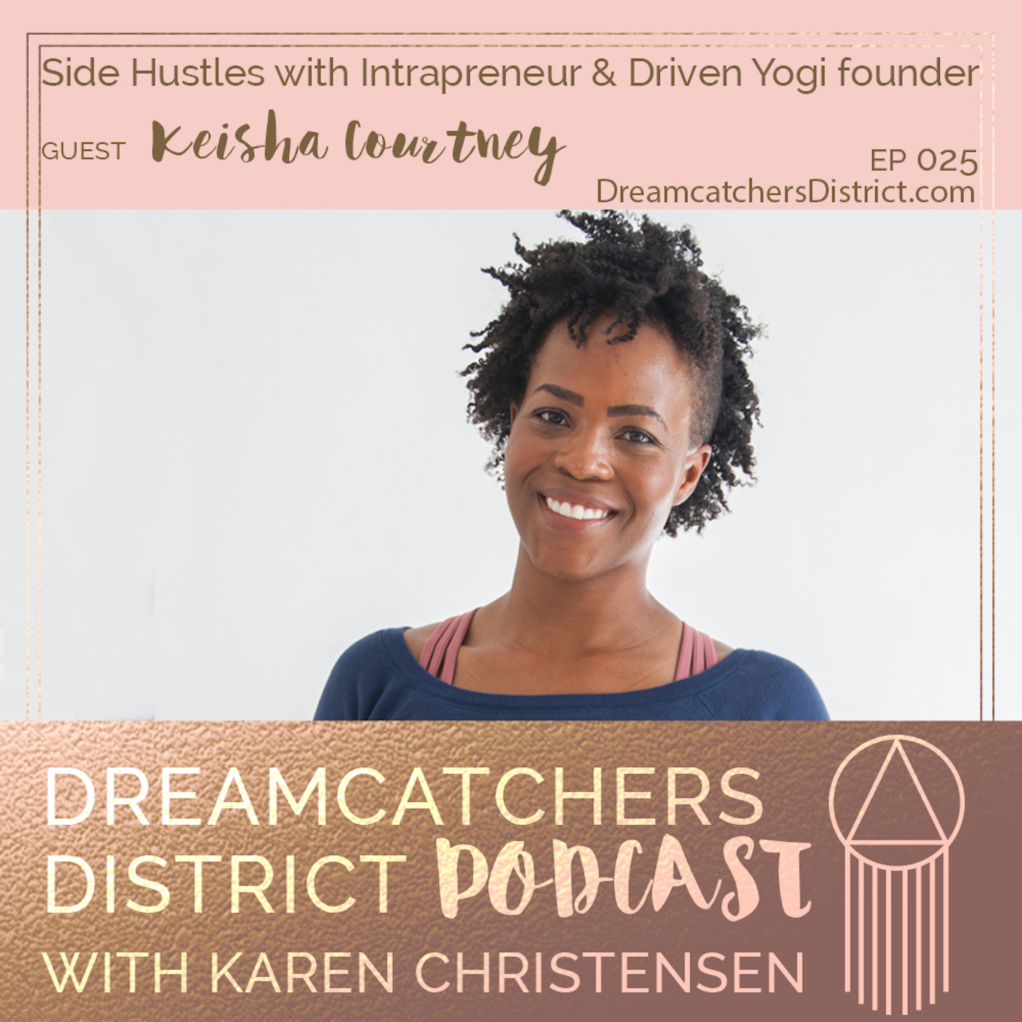 Dreamcatchers District Podcast - Mindset, Authentic Marketing, Coaching, Goals, Creative Entrepreneur, Online Business, Fear