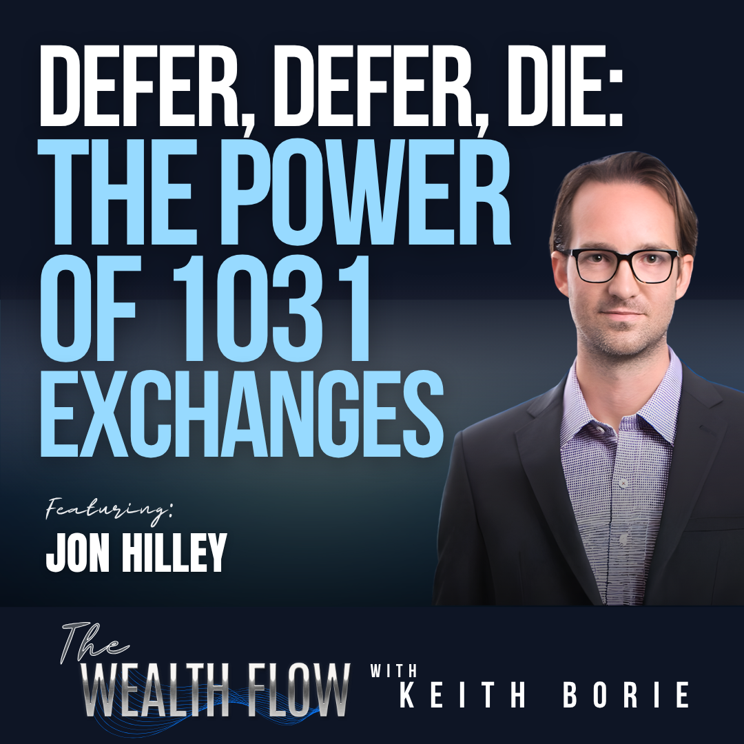 EP186: Defer, Defer, Die: The Power of 1031 Exchanges - Jon Hilley
