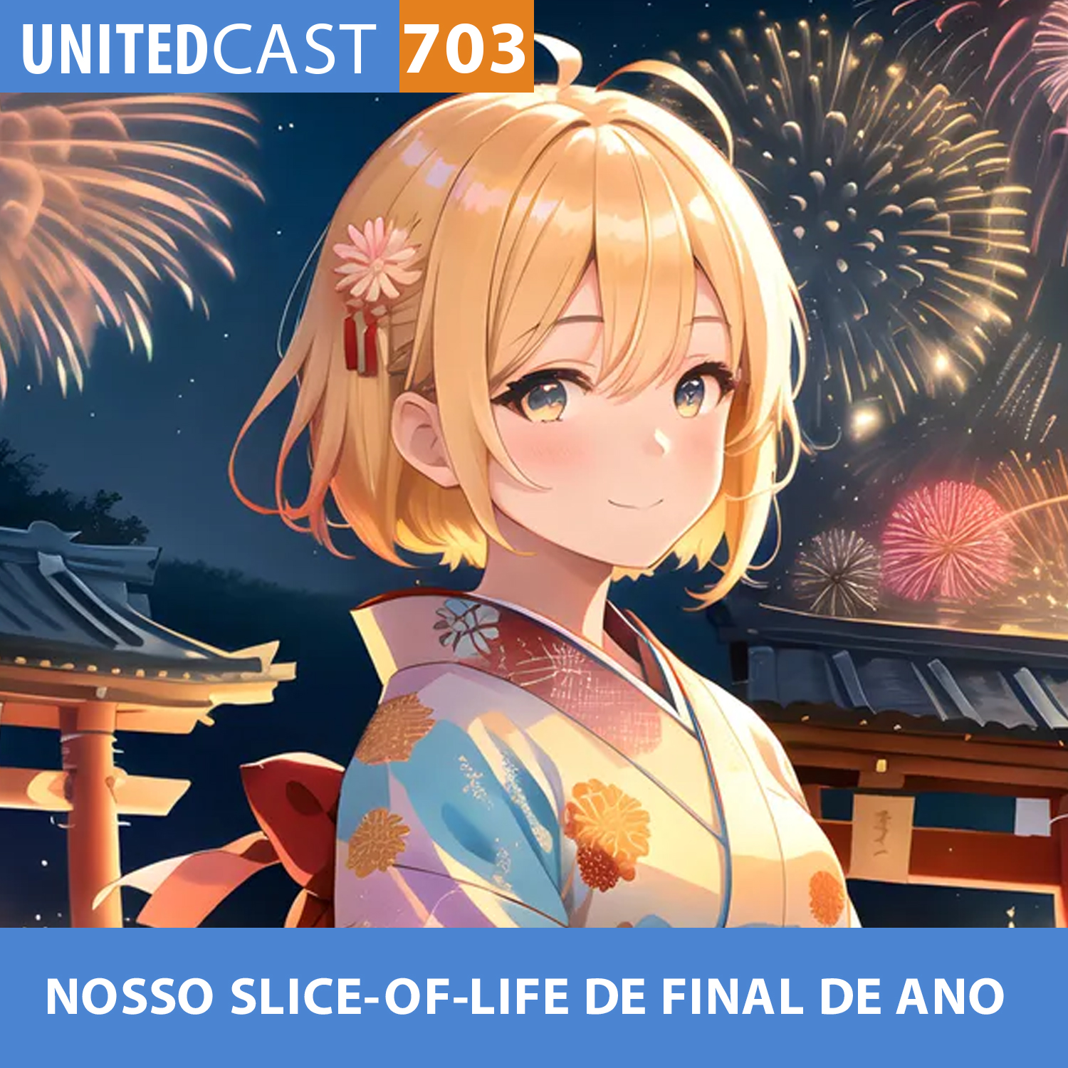 UNITEDcast #703 - Nosso SLICE-OF-LIFE de FINAL DE ANO