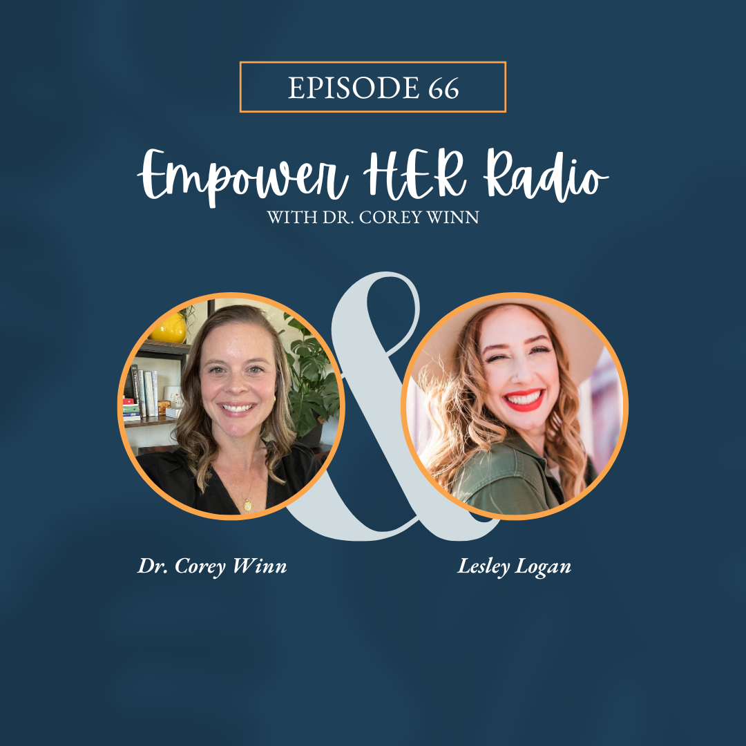 Empower HER Radio with Dr. Corey Winn