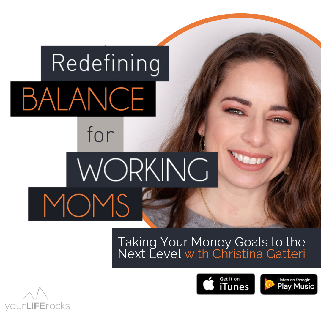 Redefining Balance for Working Mom Podcast by Your Life Rocks
