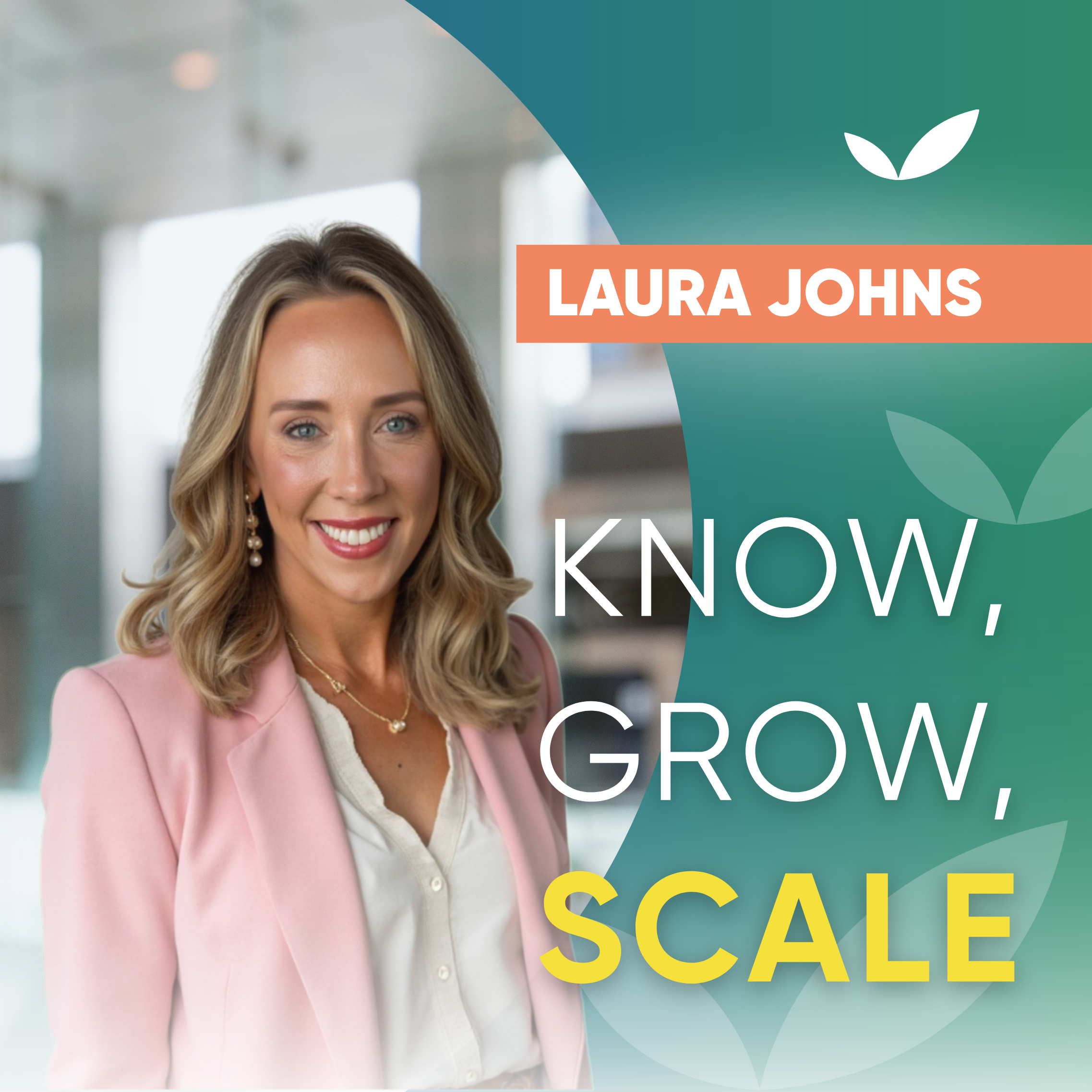 Know, Grow and Scale with Laura Johns: Digital Marketing Podcast for MSPs