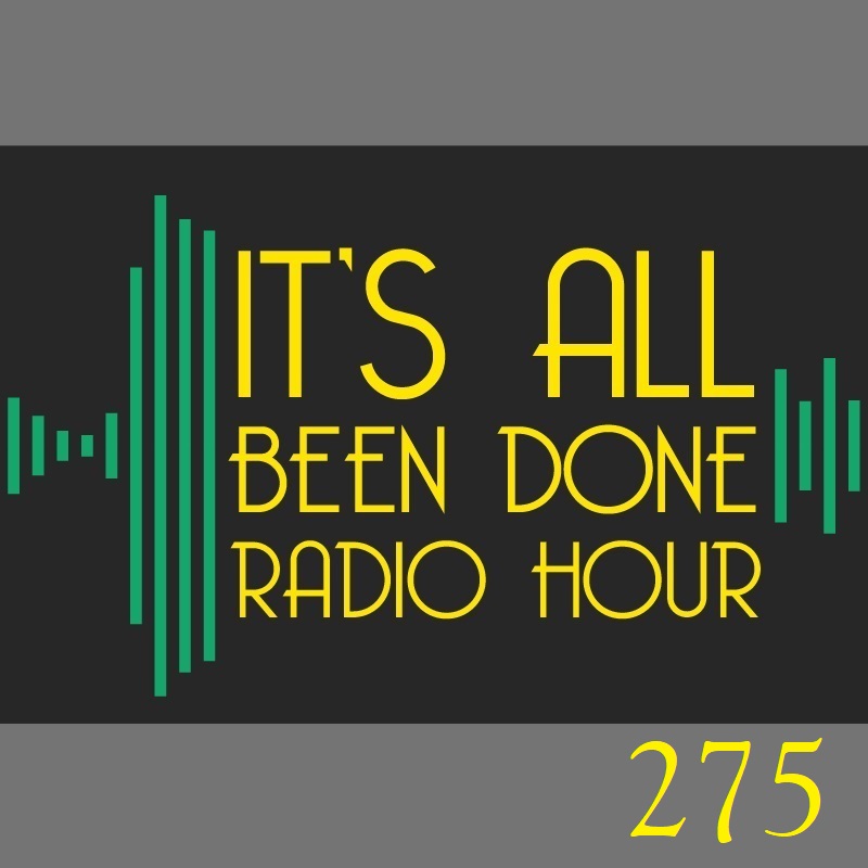 It\'s All Been Done Radio Hour