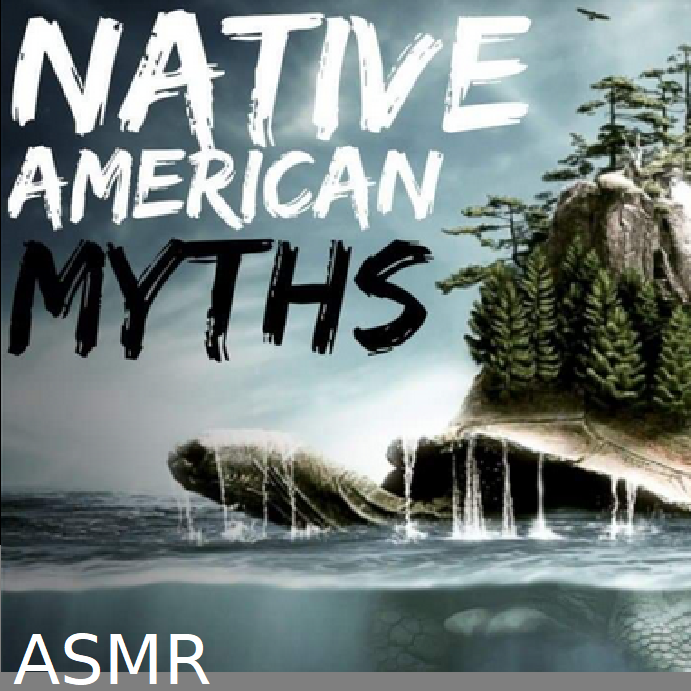 Native American Creation Myths | ASMR [history]