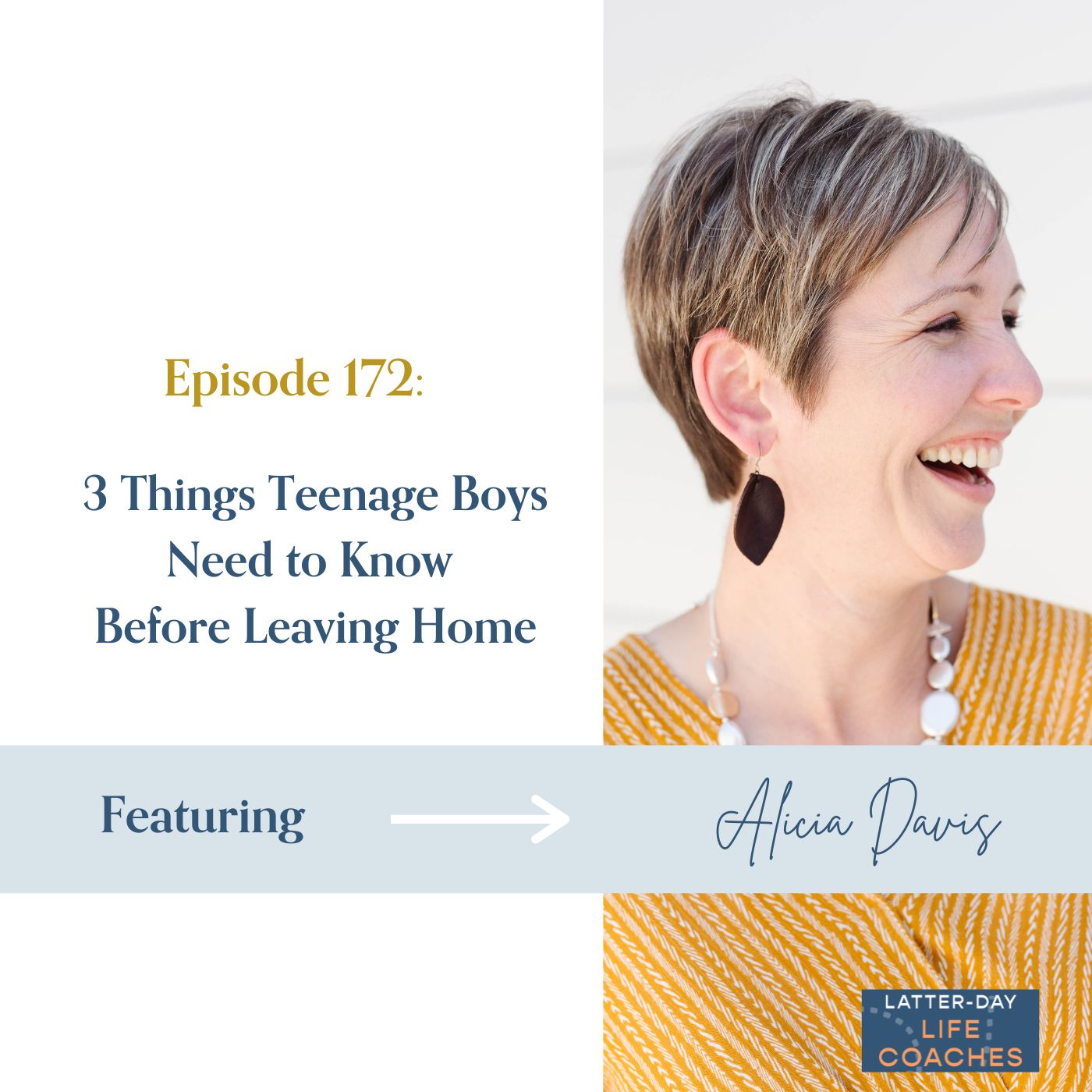 172. 3 Things Teenage Boys Need to Know Before Leaving Home with Alicia Davis