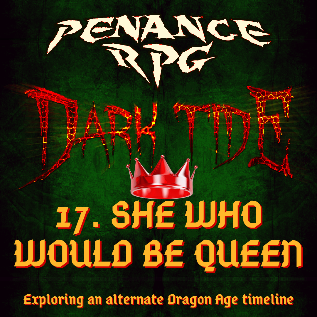 Dark Tide 17. She Who Would Be Queen