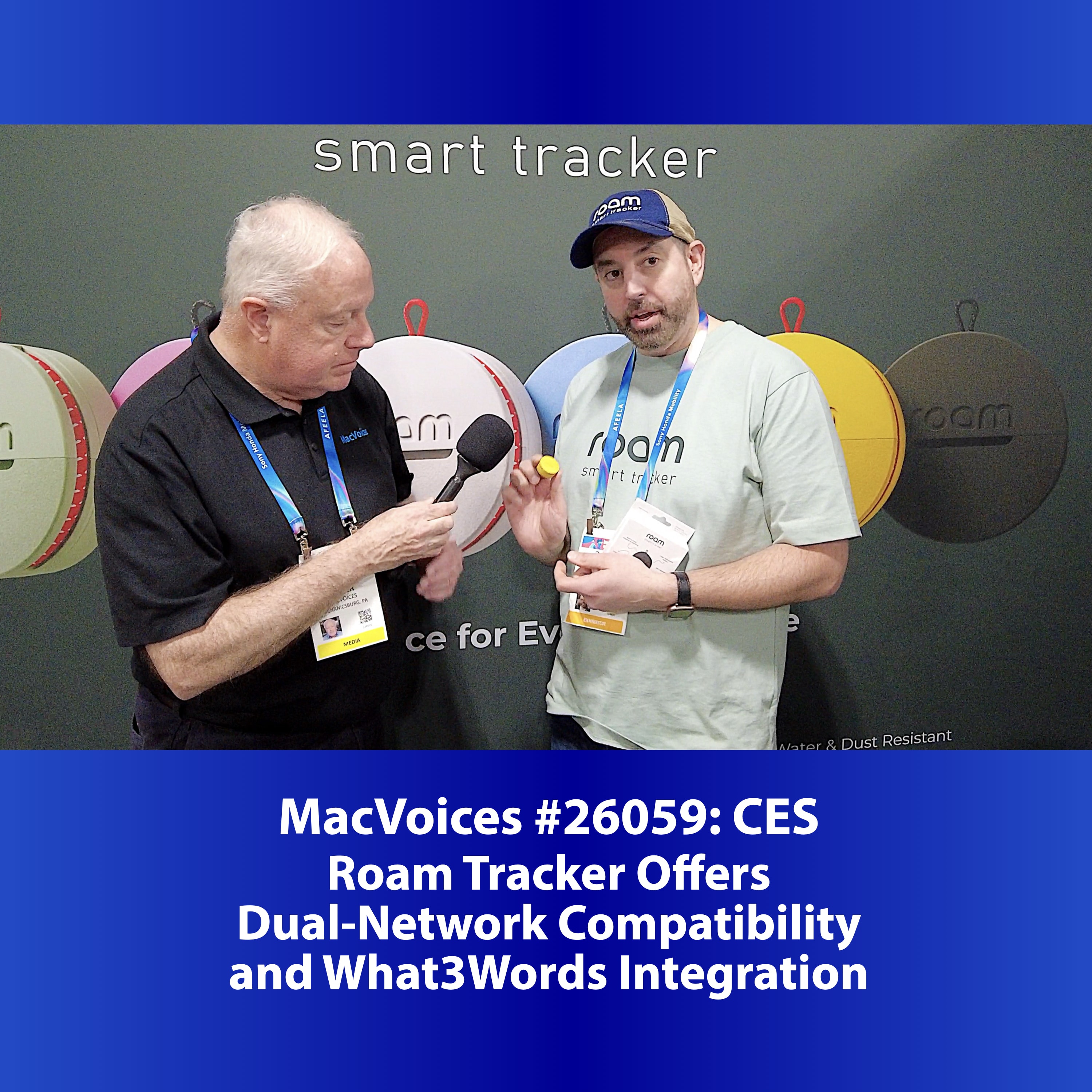 MacVoices #26059: CES - Roam Tracker Offers Dual-Network Compatibility and What3Words Integration
