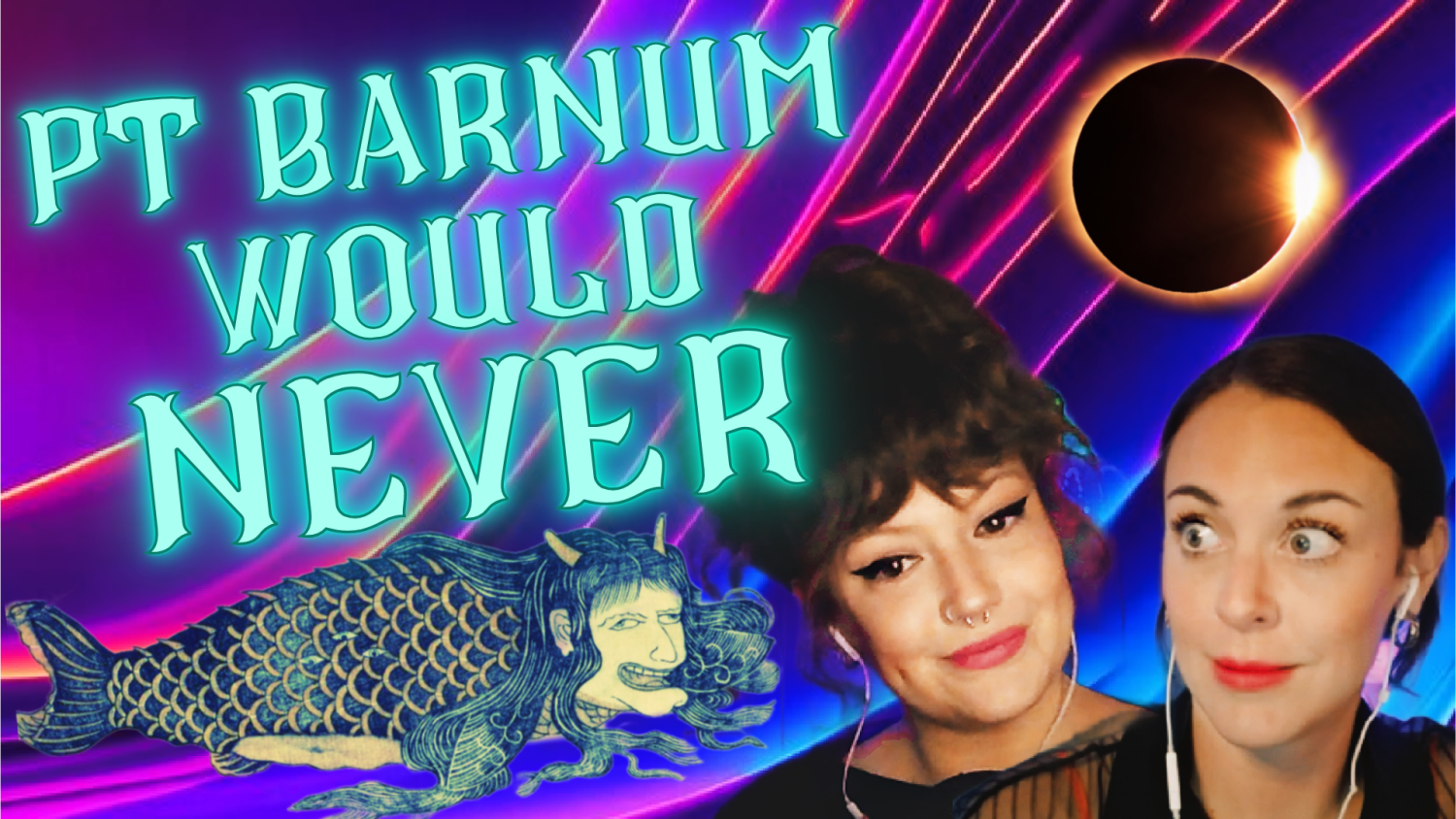 cover of episode PT Barnum Would Never