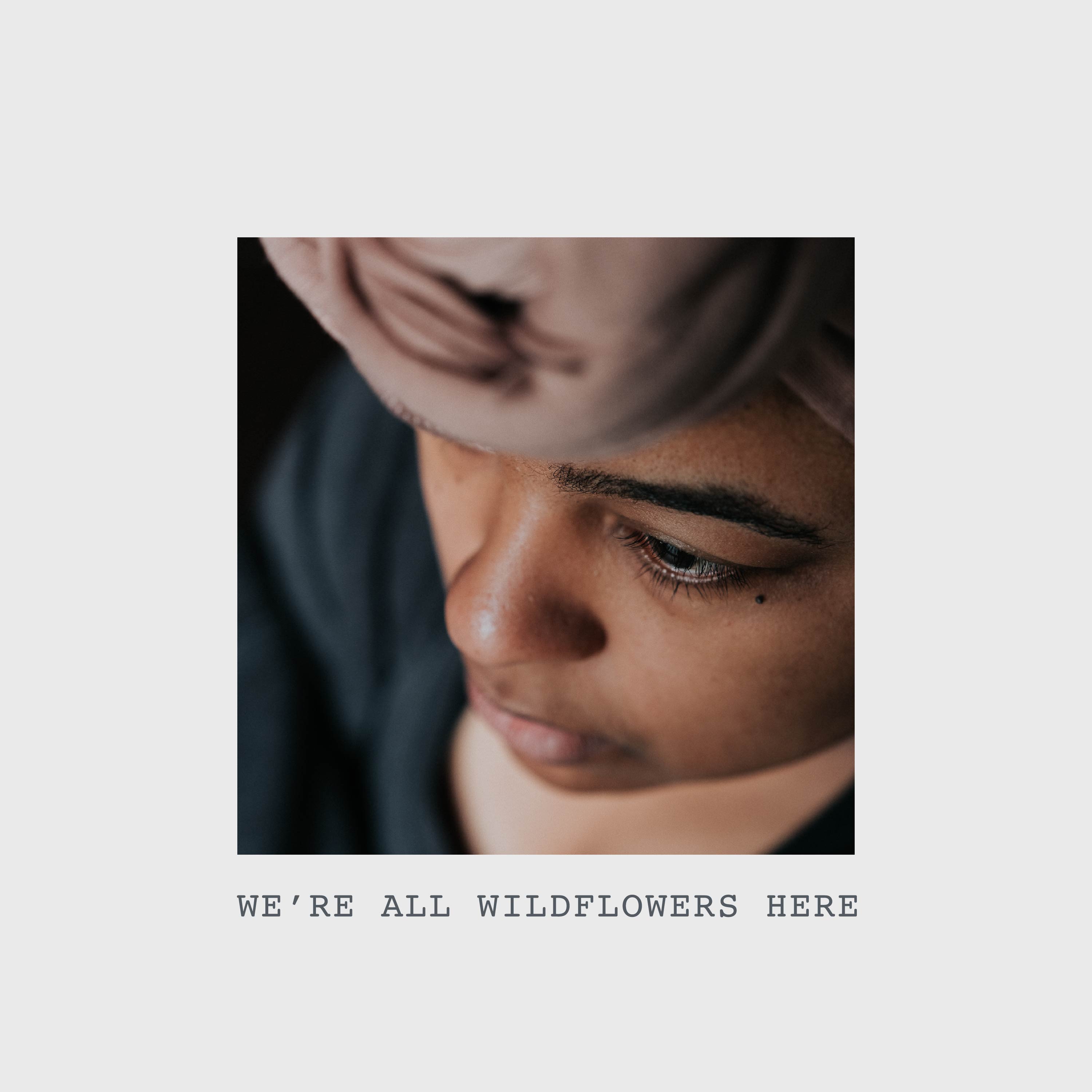 We're All Wildflowers Here