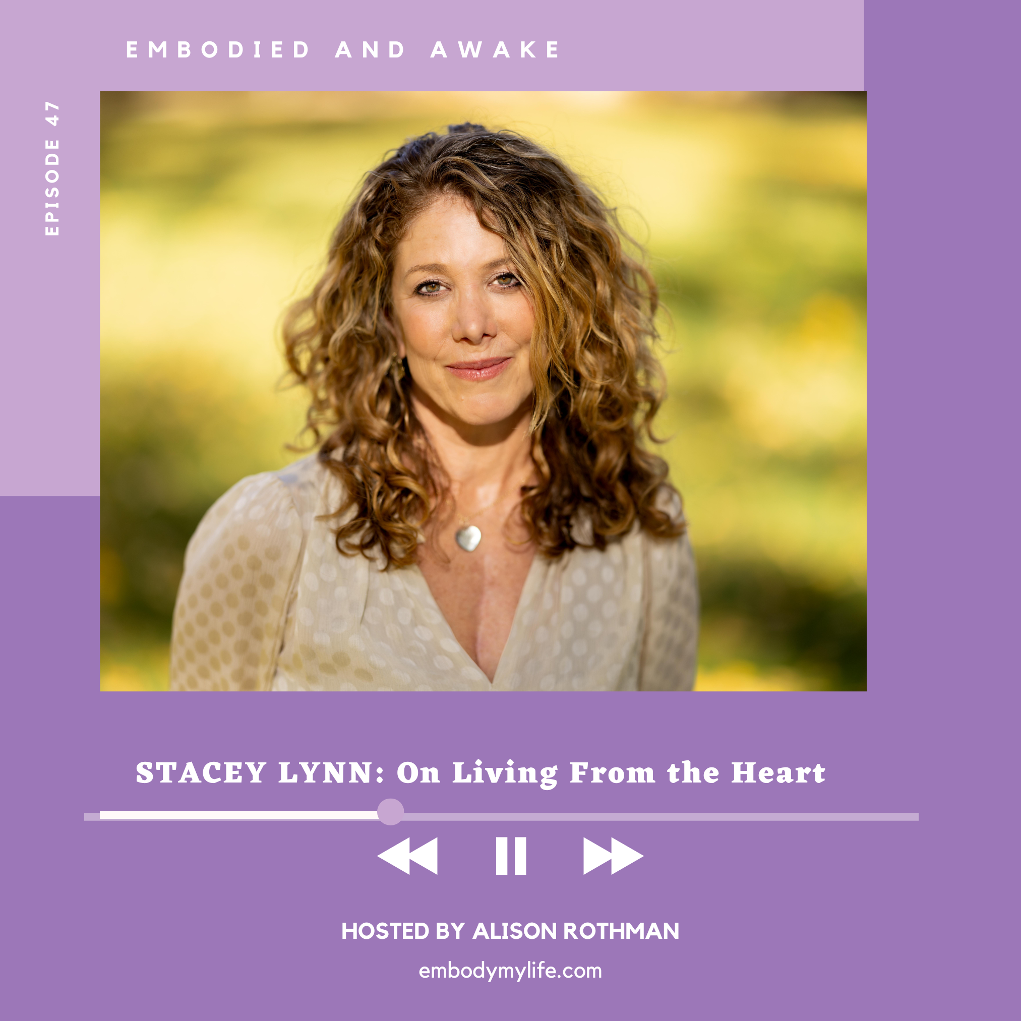 STACEY LYNN: On Living From the Heart